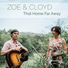 Zoe & Cloyd