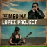 The Medina Lopez Project