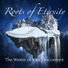 Roots of Eternity