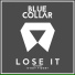 BlueCollar feat. B-Boy Fidget
