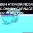 Ben Atomgrinder, Danny Carnage