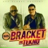 Bracket ft Tekno