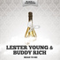 Lester Young & Buddy Rich