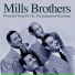 [9x12] The Mills Brothers