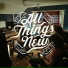 All Things New