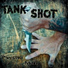 Tank Shot