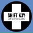 Shift K3Y