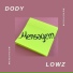 Dody, lowz