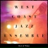West Coast Jazz Ensemble