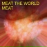 Meat the World