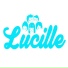 LUCILLE