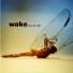 Wake