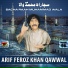 Arif Feroz Khan Qawwal