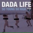 Dada Life