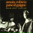 Amaia Zubiria, Pascal Gaigne