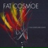 Fat Cosmoe