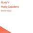 Rudy V, Pablo Caballero