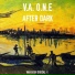 V.A. O.n.e. - After Dark (Original Mix)