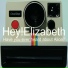 Hey! Elizabeth