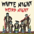 Weird Night