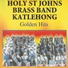 Holy St Johns Brass Band Katlehong
