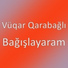 Vüqar Qarabağlı