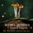 Nessi Gomes, Liquid Bloom