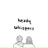 Heady Whispers