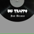 Big Trappo