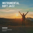 Instrumental Soft Jazz