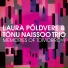 Laura Põldvere, Tõnu Naissoo Trio