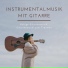 Gitarre Entspannung Unlimited