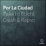 Paka Hf feat. Rapso, Ichi, Crash