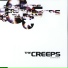 Creeps, The