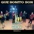 Que bonito son