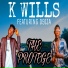K Wills feat. D9ija