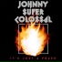 JohnnySuperColossal