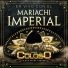 Banda Coloso, Mariachi Imperial