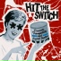 Hit The Switch