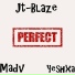 JT-Blaze feat. Yeshxa, Madv