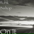 Ruhk Bishop