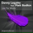 Danny Legatto feat. Matt Bodkin
