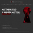 Matthew Skud, Andrea Mattioli