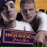 High Society feat. Snaga & Pillath