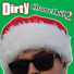 Dirty