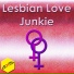 Lesbian Love Junkie