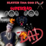 Slayer Tha God Z
