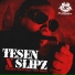 Tesen, Slipz