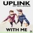 Uplink feat. Reece Lemonius
