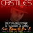 Cristiles - Forever ft. Baeza, Dre B